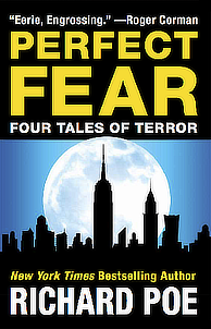 Cover of Perfect Fear: Four Tales of Terror, by Richard Poe